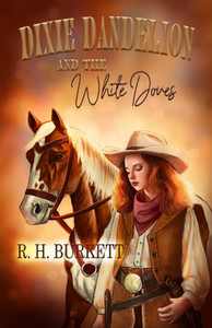 Dixie Dandelion and the White Doves Dixie Dandelion and the White Doves