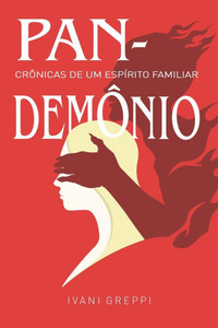 Pandemônio: Crônicas de um Espírito Familiar Pandemônio: Crônicas de um Espírito Familiar