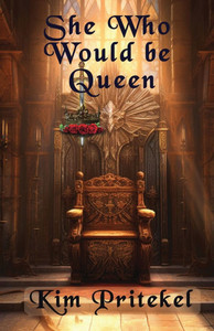 She Who Would be Queen She Who Would be Queen