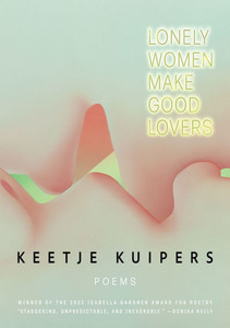 Lonely Women Make Good Lovers - (Hardback or Cased Book) Lonely Women Make Good Lovers - (Hardback or Cased Book)