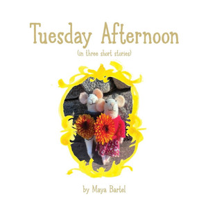 Tuesday Afternoon: (in three short stories) - (Paperback or Softback)