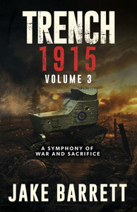 Trench 1915: A Symphony of War and Sacrifice