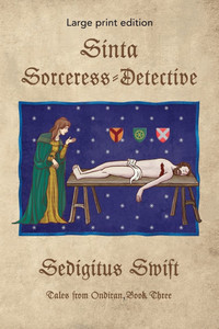 Sinta, Sorceress-Detective: Large Print Edition Sinta, Sorceress-Detective: Large Print Edition