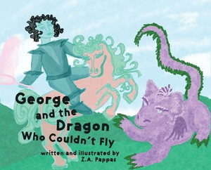 George and the Dragon Who Couldn't Fly