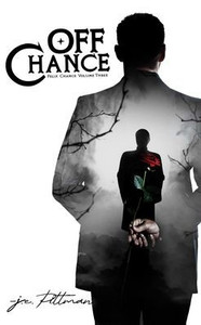 Off Chance: Felix Chance Volume Three Off Chance: Felix Chance Volume Three