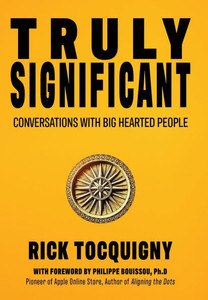 Truly Significant: Conversations with Big Hearted People