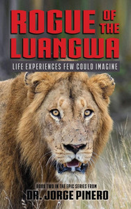 Rogue of the Lua: Llife Experienced Few Could Imagine - (Hardback or Cased Book) Rogue of the Lua: Llife Experienced Few Could Imagine - (Hardback or Cased Book)