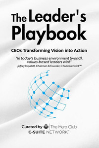 The Leader's Playbook: CEOs Transforming Vision into Action The Leader's Playbook: CEOs Transforming Vision into Action