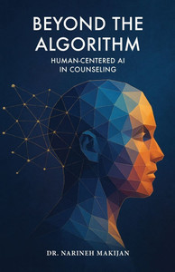 Beyond the Algorithm: Human-Centered AI in Counseling Beyond the Algorithm: Human-Centered AI in Counseling