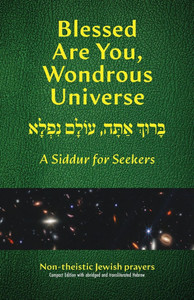 Blessed Are You, Wondrous Universe: A Siddur for Seekers - 9781963475630 Blessed Are You, Wondrous Universe: A Siddur for Seekers - 9781963475630
