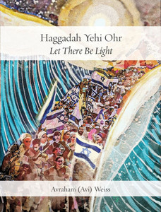 Haggadah Yehi Ohr: Let There Be Light! - (Hardback or Cased Book) Haggadah Yehi Ohr: Let There Be Light! - (Hardback or Cased Book)