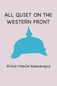 All Quiet at the Western Front All Quiet at the Western Front