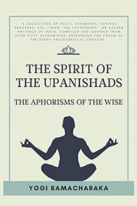 The Spirit Of The Upanishads The Spirit Of The Upanishads