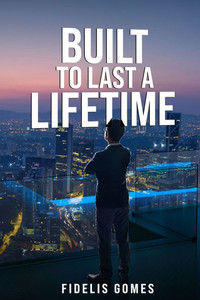 Built to Last a Lifetime - (Paperback or Softback) Built to Last a Lifetime - (Paperback or Softback)