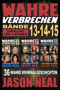 Wahre Verbrechen: Sammlung von 3 Bänden: 36 wahre Verbrechen, die verstören (German Edition) - 9781964613925