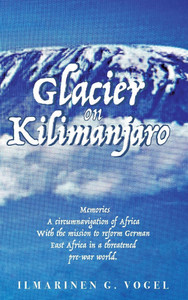 Glacier on Kilimanjaro (Latest Edition) - (Hardback or Cased Book)