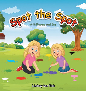 Spot the Spot with Maren and Ivy - (Hardback or Cased Book) Spot the Spot with Maren and Ivy - (Hardback or Cased Book)