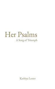 Her Psalms: A Song Of Triumph Her Psalms: A Song Of Triumph