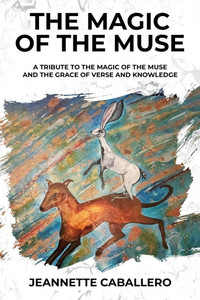 The Magic of the Muse: A Tribute the Magic of the Muse and the Grace of Verse and Knowledge - (Paperback or Softback) The Magic of the Muse: A Tribute the Magic of the Muse and the Grace of Verse and Knowledge - (Paperback or Softback)