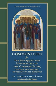 Commonitory for the Antiquity and Universality of the Catholic Faith - (Hardback or Cased Book) Commonitory for the Antiquity and Universality of the Catholic Faith - (Hardback or Cased Book)