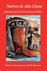 NATIVOS DE ALTA CLASSE Bailarinos de Salão & Tocadores de Mbira