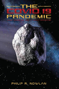 The Covid - 19 Pandemic When, Where and How, It Really Originated The Covid - 19 Pandemic When, Where and How, It Really Originated