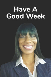 Have A Good Week