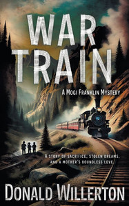 War Train: A YA Mystery Adventure War Train: A YA Mystery Adventure