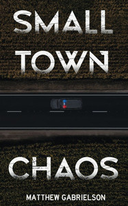 Small Town Chaos Small Town Chaos