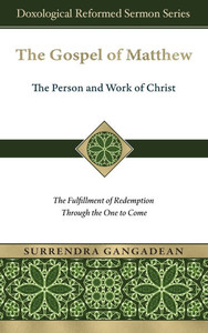 The Gospel of Matthew: The Fulfillment of Redemption Through the One to Come - (Hardback or Cased Book) The Gospel of Matthew: The Fulfillment of Redemption Through the One to Come - (Hardback or Cased Book)