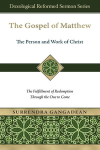 The Gospel of Matthew: The Fulfillment of Redemption Through the One to Come - (Paperback or Softback) The Gospel of Matthew: The Fulfillment of Redemption Through the One to Come - (Paperback or Softback)