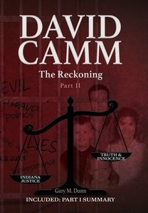 David Camm, The Reckoning -Part II David Camm, The Reckoning -Part II