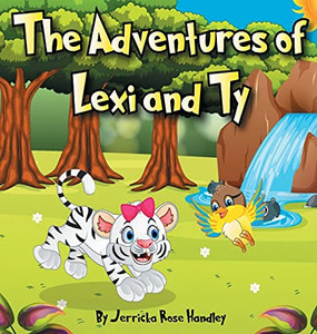 The Adventures Of Lexi And Ty The Adventures Of Lexi And Ty