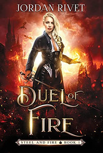 Duel Of Fire (Steel And Fire) Duel Of Fire (Steel And Fire)