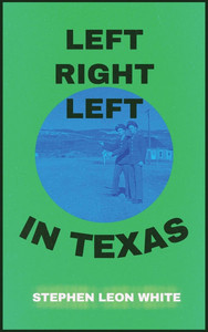 Left Right Left in Texas - (Hardback or Cased Book) Left Right Left in Texas - (Hardback or Cased Book)