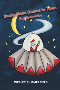 Santa Claus Comes to Town: (In a Spaceship) Santa Claus Comes to Town: (In a Spaceship)