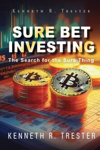Sure Bet Investing: In Search for the Sure Thing