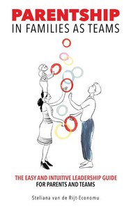 Parentship In Families As Teams: The Easy and Intuitive Leadership Guide for Parents and Teams - (Hardback or Cased Book)