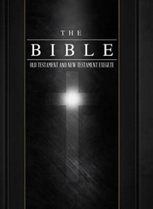 The Bible Old Testament and New Testament Exegete