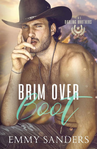 Brim Over Boot (The Darling Brothers Book 2) Brim Over Boot (The Darling Brothers Book 2)