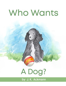 Who Wants a Dog? Who Wants a Dog?