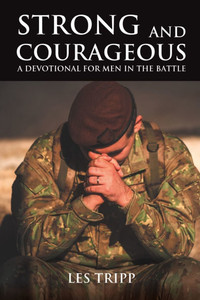 Strong and Courageous: A Devotional for Men in the Battle - 9781967375424 Strong and Courageous: A Devotional for Men in the Battle - 9781967375424