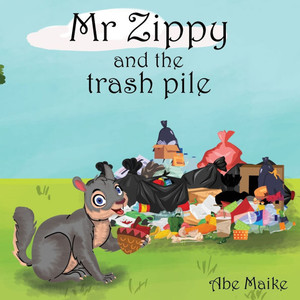Mr Zippy and the trash pile - (Paperback or Softback) Mr Zippy and the trash pile - (Paperback or Softback)