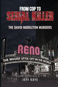 From Cop to Serial Killer: The David Middleton Murders - (Paperback or Softback)