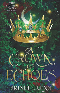 A Crown of Echoes: A Romantasy of Forbidden Magic and Fierce Queens