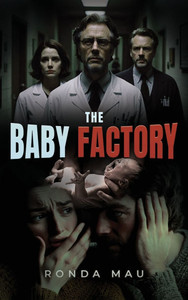 The Baby Factory - (Hardback or Cased Book)
