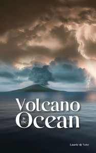 Volcano in the Ocean - (Hardback or Cased Book)