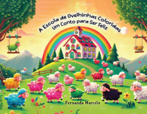 A Escola dos Carneirinhos Coloridos - (Paperback or Softback) A Escola dos Carneirinhos Coloridos - (Paperback or Softback)