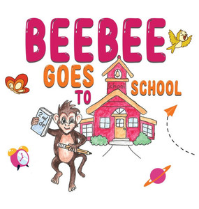 Beebee Goes To School - (Hardback or Cased Book) Beebee Goes To School - (Hardback or Cased Book)