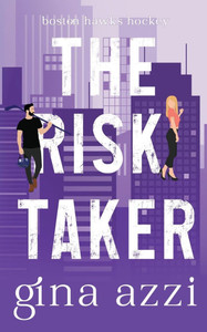 The Risk Taker: A Brother's Best Friend Hockey Romance